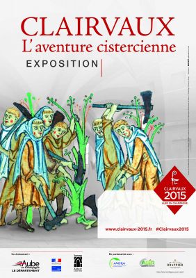 Clairvaux. L'aventure cistercienne